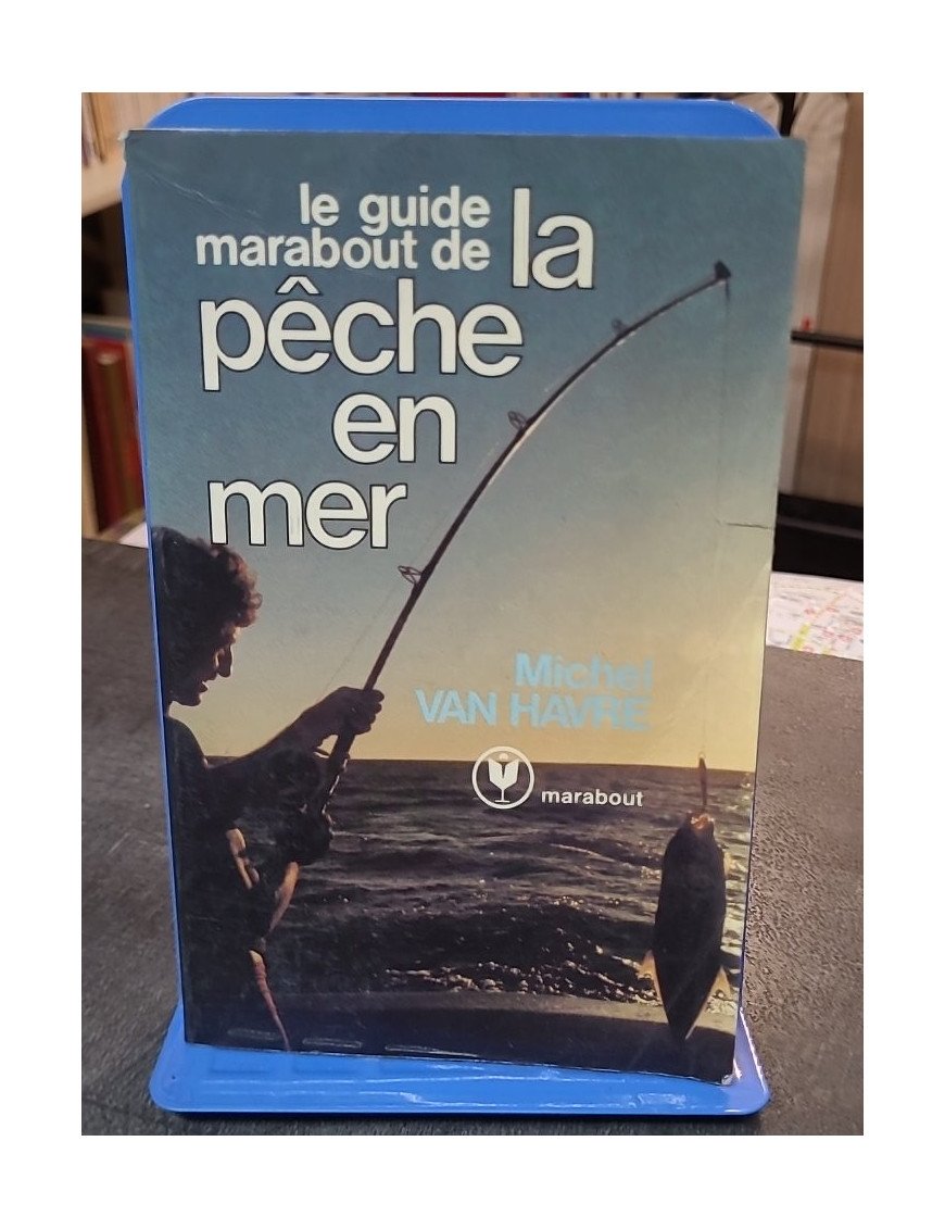 Le Guide Marabout de la pêche en mer - Michel Van Havre - Maîtrisez les techniques de pêche maritime