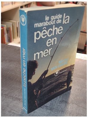 Le Guide Marabout de la pêche en mer - Michel Van Havre - Maîtrisez les techniques de pêche maritime