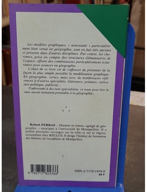 Les modèles graphiques en géographie - Robert Ferras - Comprendre la représentation spatiale