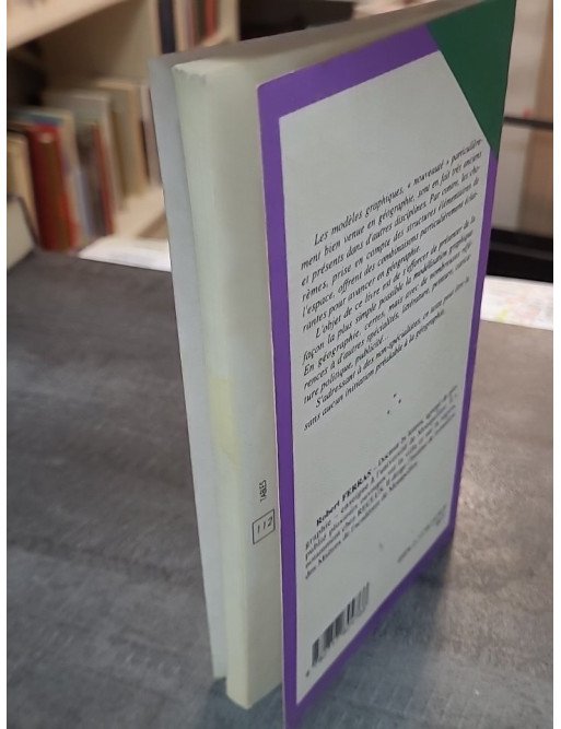 Les modèles graphiques en géographie - Robert Ferras - Comprendre la représentation spatiale