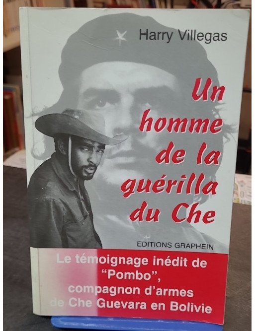 Un homme de la guérilla du Che - Harry Villegas Tamayo - Témoignage, Histoire Internationale