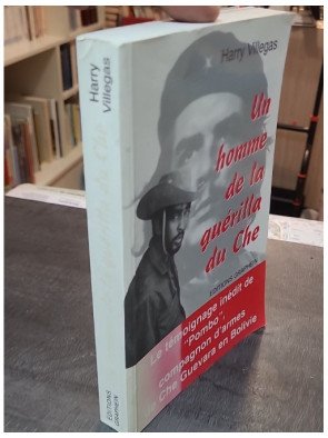 Un homme de la guérilla du Che - Harry Villegas Tamayo - Témoignage, Histoire Internationale