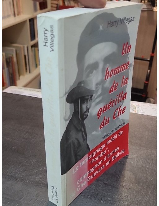 Un homme de la guérilla du Che - Harry Villegas Tamayo - Témoignage, Histoire Internationale