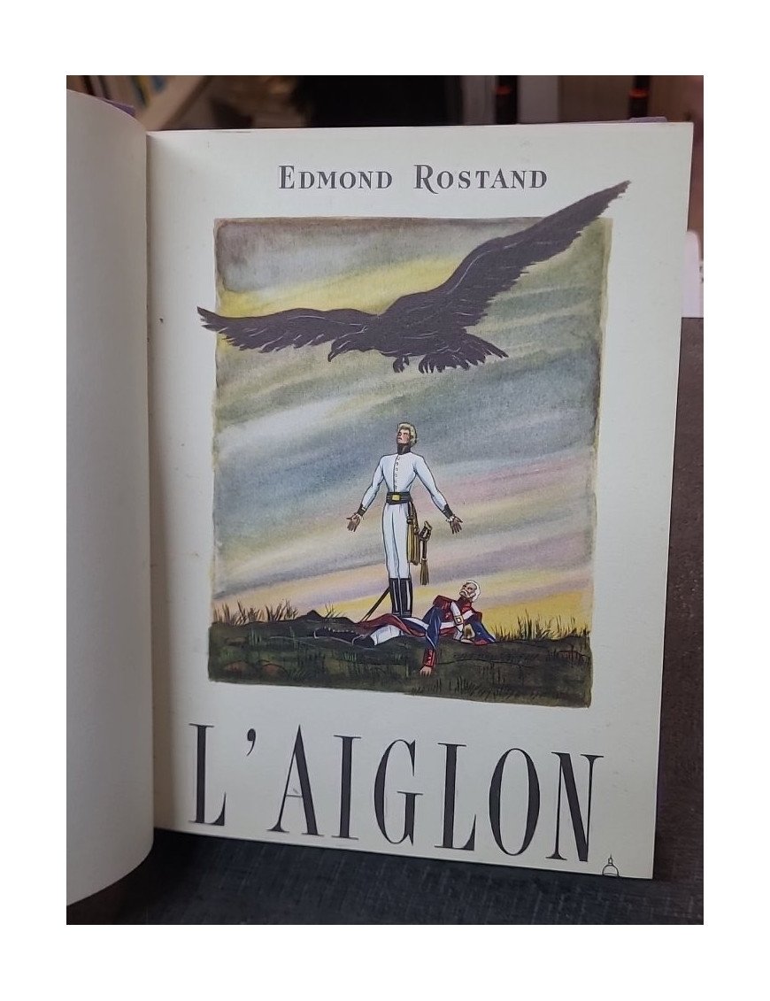L'Aiglon - Drame en 6 actes - Edmond Rostand - Pièce de théâtre sur Napoléon II