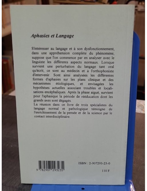 Aphasies et langage - Bernard Pottier, Jacques Touchon, Oldrich Ekelsberger - Orthophonie et sciences du langage
