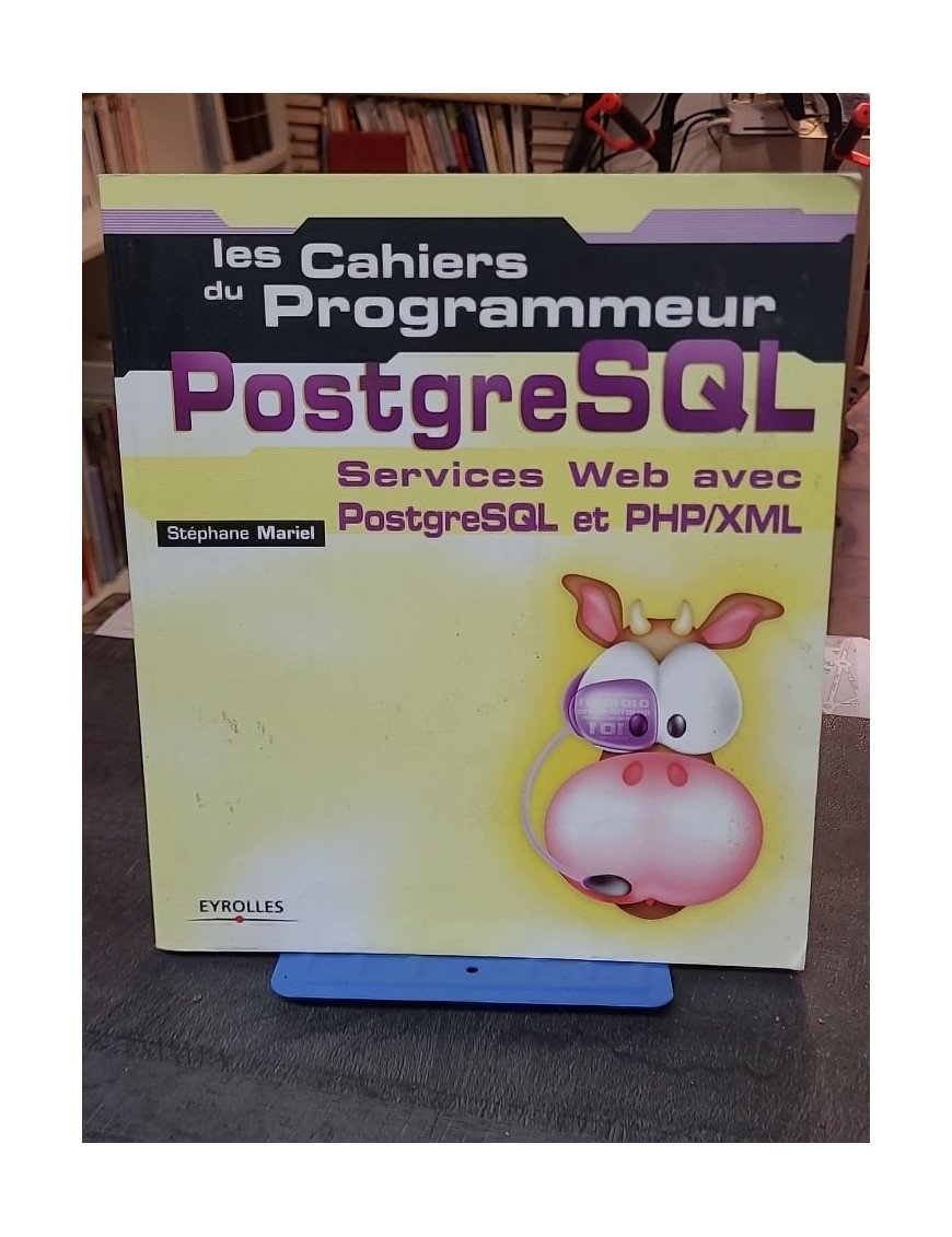 PostgreSQL - Services web avec PostgreSQL et PHP/XML par Stéphane Mariel