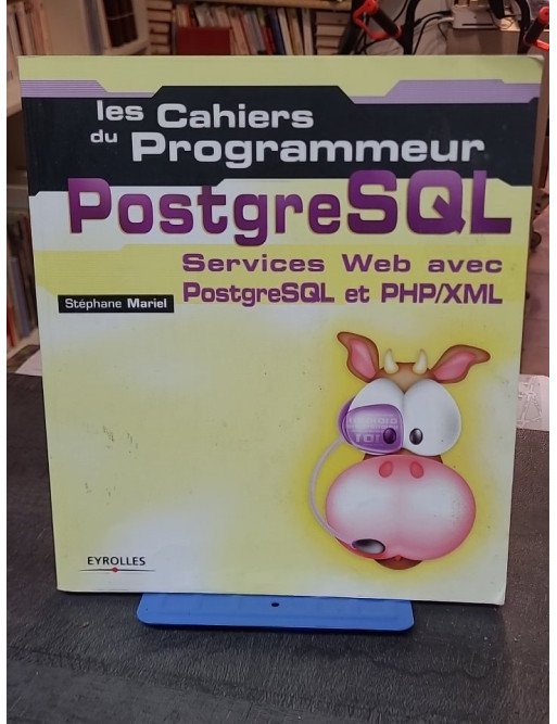 PostgreSQL - Services web avec PostgreSQL et PHP/XML par Stéphane Mariel