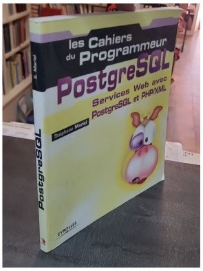 PostgreSQL - Services web avec PostgreSQL et PHP/XML par Stéphane Mariel