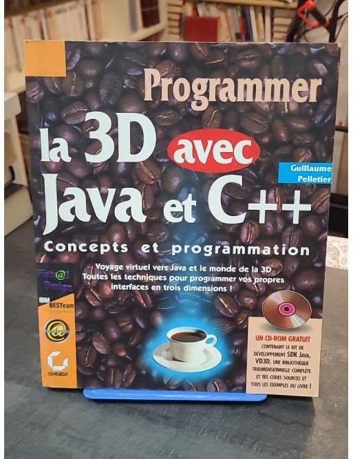 Programmer la 3D avec Java et C++ par Guillaume Pelletier - Guide de programmation
