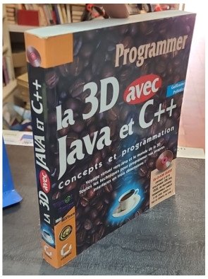 Programmer la 3D avec Java et C++ par Guillaume Pelletier - Guide de programmation