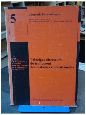 Lignes directrices relatives au traitement des affections rhumatismales - Hartwig Mathies