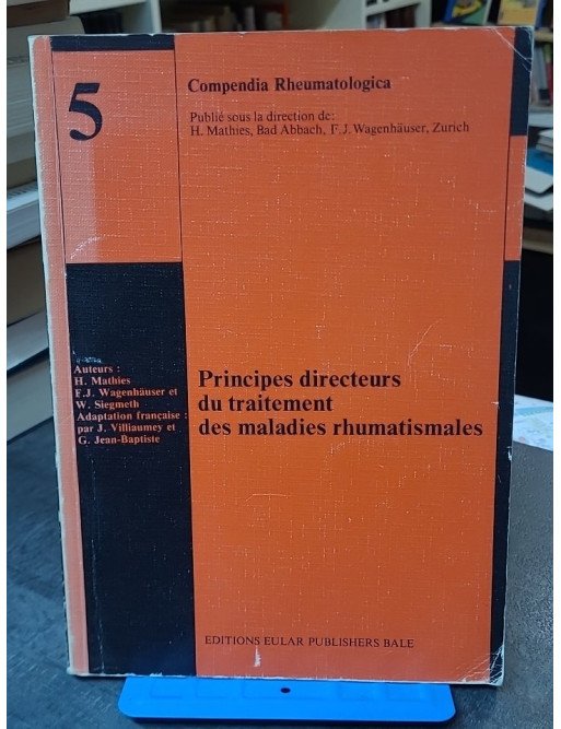 Lignes directrices relatives au traitement des affections rhumatismales - Hartwig Mathies