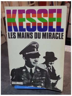 Les mains du miracle (édition illustrée de photographies) - Joseph Kessel