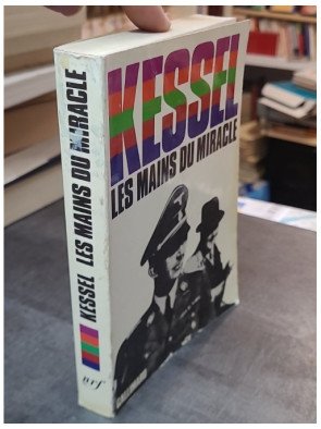 Les mains du miracle (édition illustrée de photographies) - Joseph Kessel