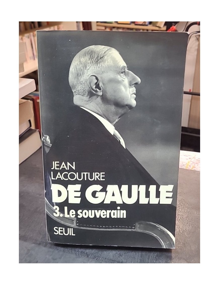De Gaulle, tome 3 : Le Souverain (1959-1970) par Jean Lacouture