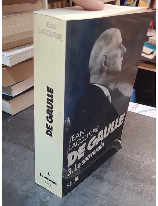 De Gaulle, tome 3 : Le Souverain (1959-1970) par Jean Lacouture