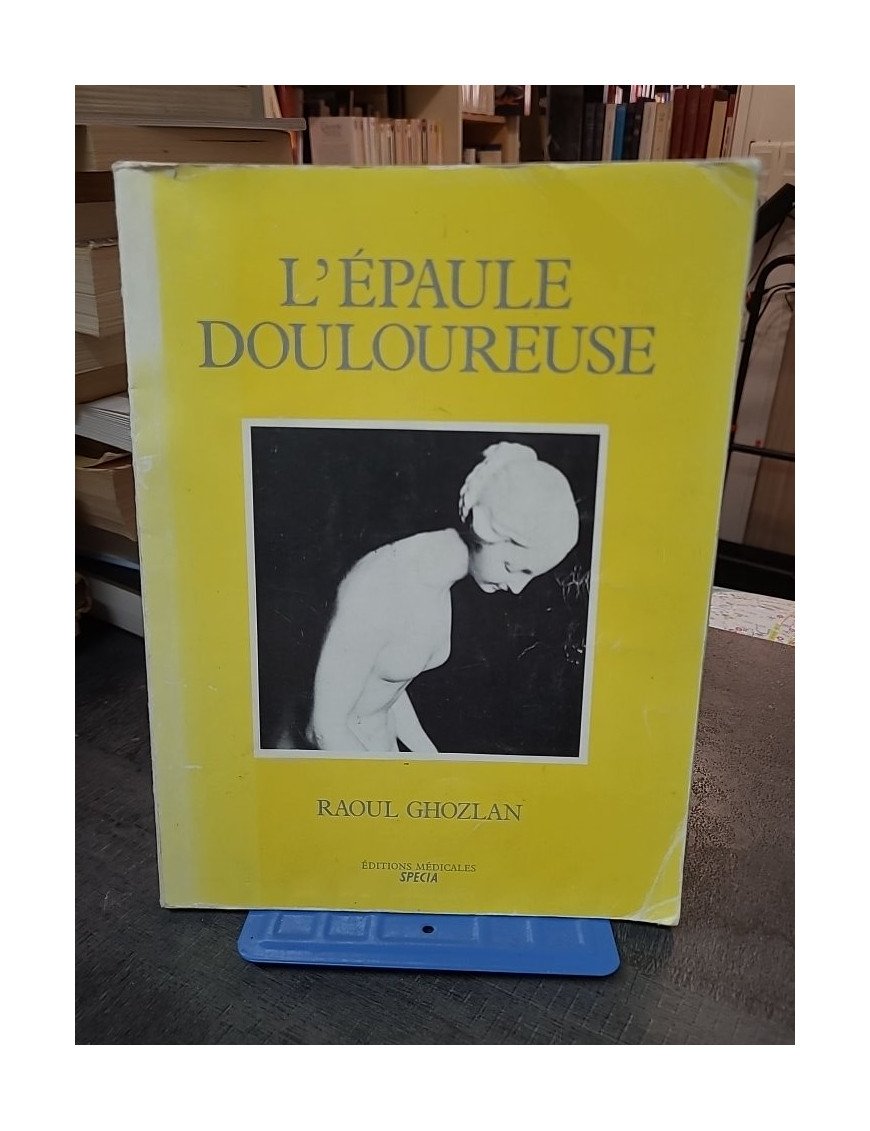 L'épaule douloureuse par GHOZLAN Raoul
