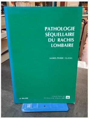Pathologie séquellaire du rachis lombaire par Marie-Pierre Glasel