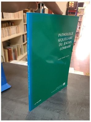 Pathologie séquellaire du rachis lombaire par Marie-Pierre Glasel