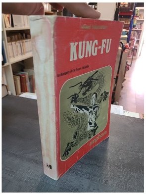 Kung-Fu: techniques de la boxe chinoise - Roland Habersetzer