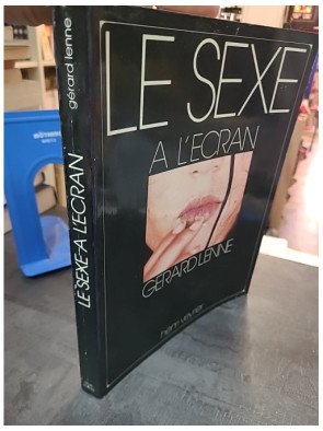 Le Sexe à l'écran : une étude sur l'érotisme au cinéma par Gérard Lenne