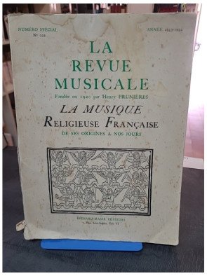 La musique religieuse française: De ses origines à nos jours, La Revue Musicale Numéro spécial n° 222