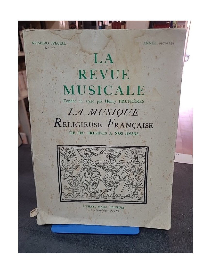 La musique religieuse française: De ses origines à nos jours, La Revue Musicale Numéro spécial n° 222