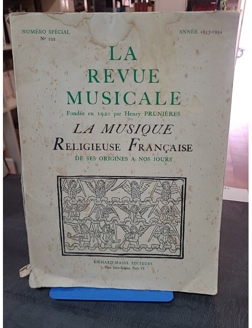 La musique religieuse française: De ses origines à nos jours, La Revue Musicale Numéro spécial n° 222