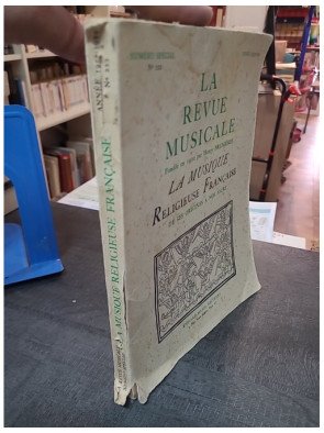 La musique religieuse française: De ses origines à nos jours, La Revue Musicale Numéro spécial n° 222