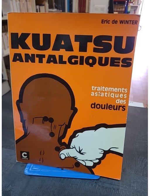 Kuatsu De Réanimation: Traitements traditionnels asiatiques des syncopes - Éric de Winter