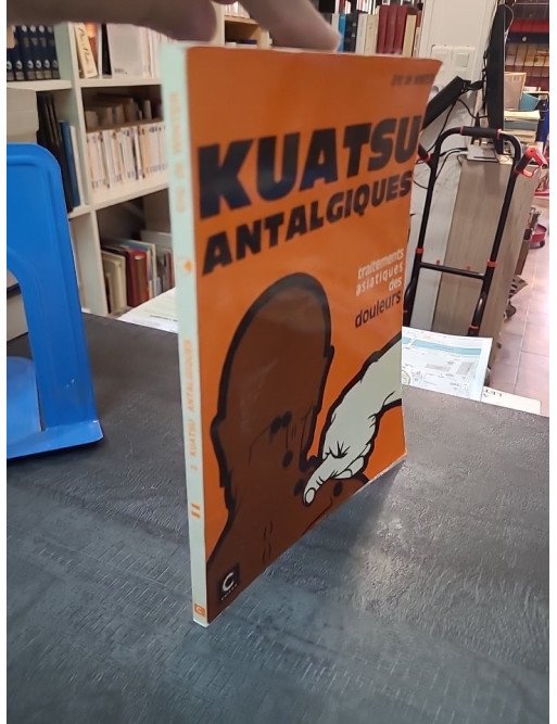 Kuatsu De Réanimation: Traitements traditionnels asiatiques des syncopes - Éric de Winter