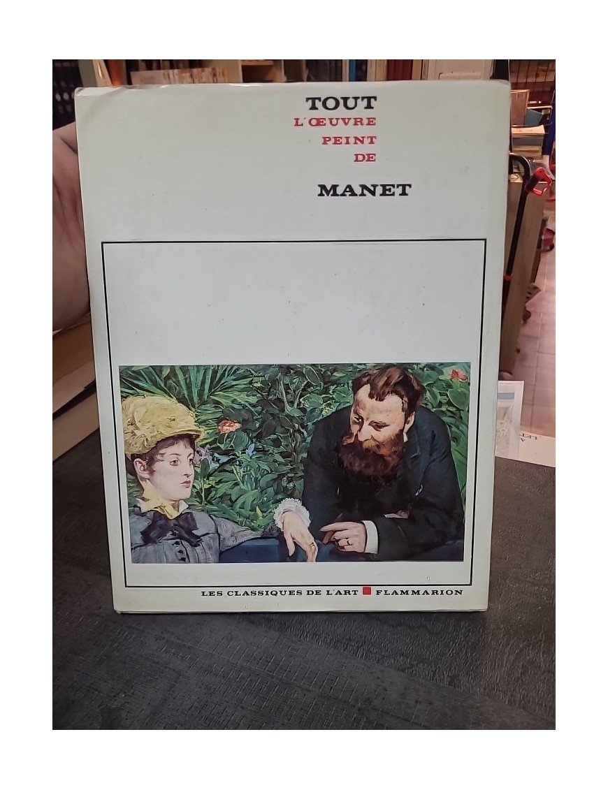 Tout l'oeuvre peint de Manet : Un regard complet sur les chefs-d'oeuvre d'Édouard Manet - Rouart