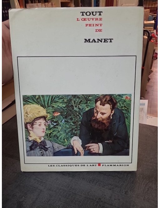 Tout l'oeuvre peint de Manet : Un regard complet sur les chefs-d'oeuvre d'Édouard Manet - Rouart