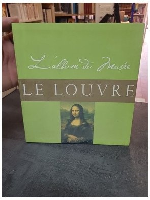 Le Louvre - L'album du Musée : Guide illustré des chefs-d'œuvre du Louvre - Rakotovao et al.