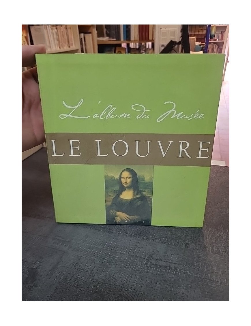 Le Louvre - L'album du Musée : Guide illustré des chefs-d'œuvre du Louvre - Rakotovao et al.
