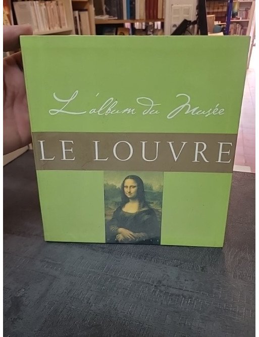 Le Louvre - L'album du Musée : Guide illustré des chefs-d'œuvre du Louvre - Rakotovao et al.