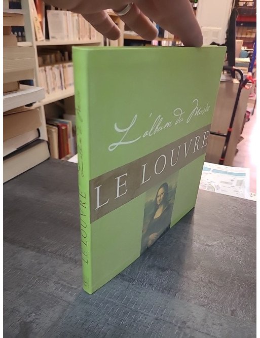 Le Louvre - L'album du Musée : Guide illustré des chefs-d'œuvre du Louvre - Rakotovao et al.