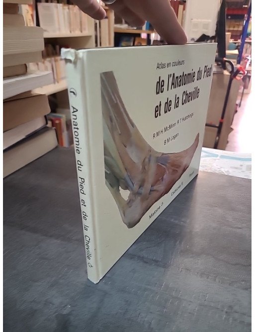 Atlas en couleur de l'anatomie du pied et de la cheville par Hutchings, Mc Minn et Jogan