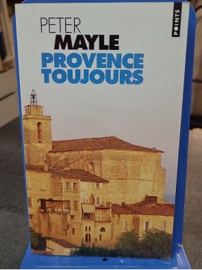 Provence toujours de Peter Mayle