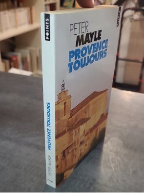 Provence toujours de Peter Mayle