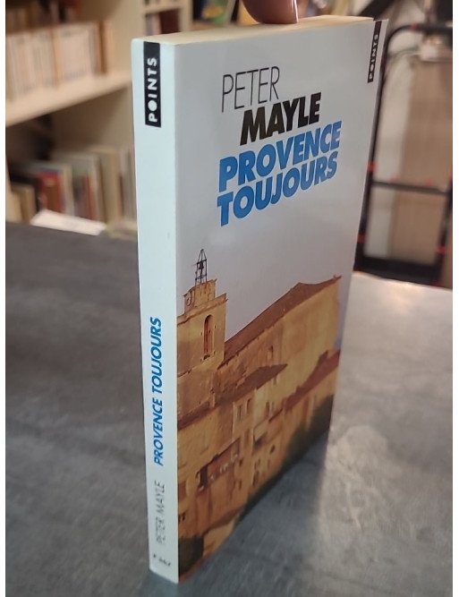 Provence toujours de Peter Mayle