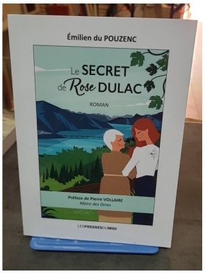 Le Secret de Rose Dulac - Un roman émotion qui lie le passé au présent par Emilien Du Pouzenc