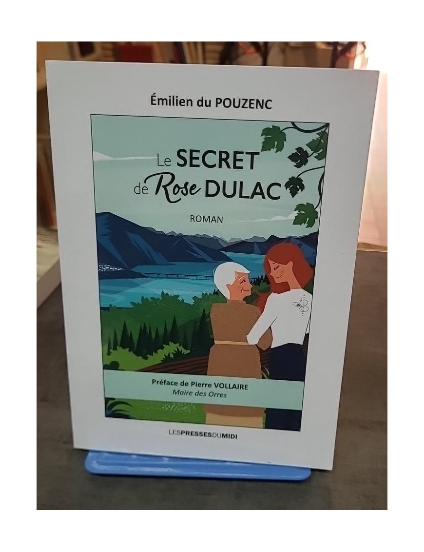 Le Secret de Rose Dulac - Un roman émotion qui lie le passé au présent par Emilien Du Pouzenc