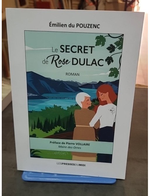 Le Secret de Rose Dulac - Un roman émotion qui lie le passé au présent par Emilien Du Pouzenc