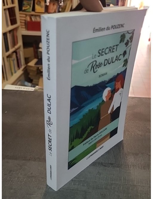 Le Secret de Rose Dulac - Un roman émotion qui lie le passé au présent par Emilien Du Pouzenc