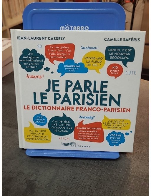 Je parle le parisien - Le dictionnaire franco-parisien par Jean-Laurent Cassely et Camille Saféris