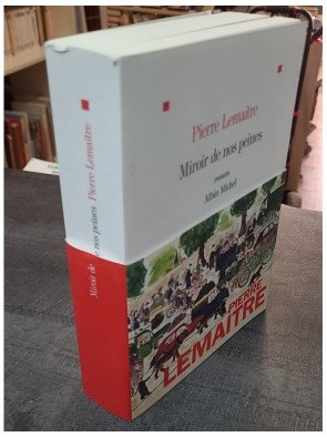 Miroir de nos peines par Pierre Lemaitre - Le grand roman de la France en 1940