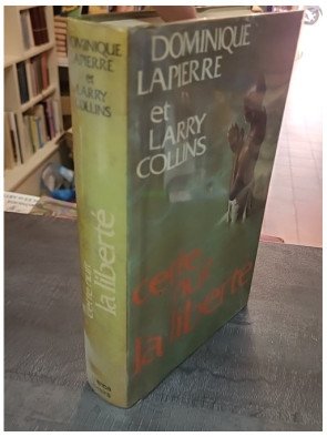 Cette nuit la liberté par Dominique Lapierre et Larry Collins - L'histoire de la naissance de l'Inde