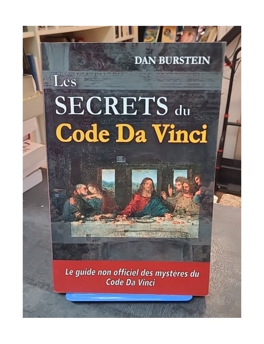 Les Secrets du Code Da Vinci par Daniel Burstein - Analyse et vérités sur le best-seller de Dan Brown
