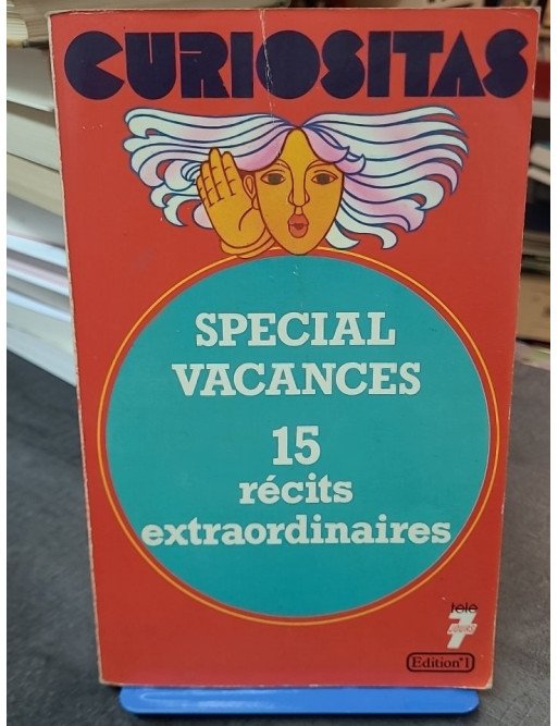 Curiositas: Histoires extraordinaires de la vie des hommes - 15 récits inédits captivants